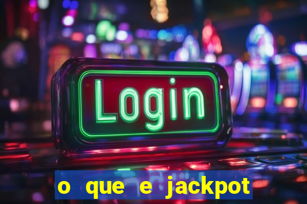 o que e jackpot no jogo do tigre